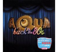 Aqua – Back to The 80'S – Single (3 mixes)