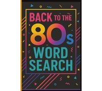 Back to the 80s Word Search: Totally Tubular Puzzles from the Raddest Decade
