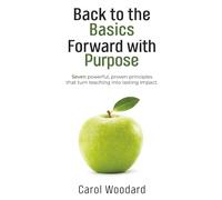 Back to the Basics, Forward with Purpose