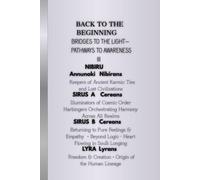 BACK TO THE BEGINNING.BRIDGES TO THE LIGHT-PATHWAYS TO AWARENESS: Minimalist Journal for Exploring Higher Self and Cosmic Realms. A Universal ... Pages for Writing and Journaling. Hardcover