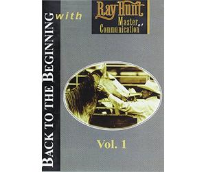 Back to the Beginning with Ray Hunt Volume 1