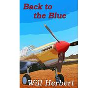 Back to the Blue: a novel of the Desert Air War