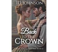 Back to the Crown: A Time Travel Romance