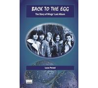 Back to the Egg: The Story of Wings’ Last Album