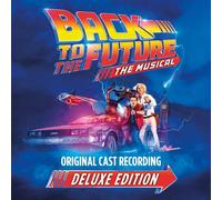 BACK TO THE FUTURE: THE MUSICAL (DELUXE EDITION) 2 CD NEUF
