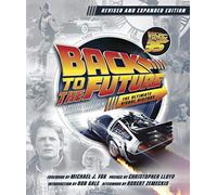 Back to the Future: The Ultimate Visual History - Updated Edition