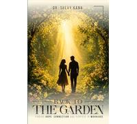 BACK TO THE GARDEN: Finding Hope, Connection, and Purpose in Marriage