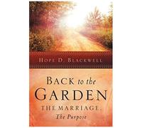Back To The Garden, The Marriage, The Purpose