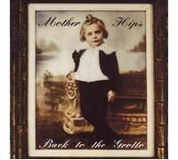 Mother Hips - Back to The Grotto [Import]