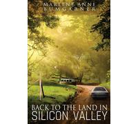 Back To The Land In Silicon Valley