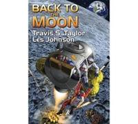 Back To The Moon - [Version Originale] Travis S Taylor, Les Johnson (Auteur)