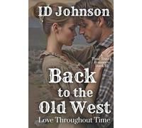 Back to the Old West: A Time Travel Romance