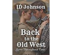 Back to the Old West: A Time Travel Romance