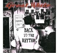 GREAT WHITE - Back to the Rhythm