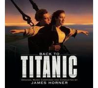 Back To Titanic by James Horner [CD] NEUF