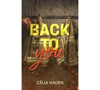 Back to you Célia Haden (Auteur)