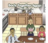 Back Together Again, Maya's Journey Series Katrina Carmichael (Auteur)