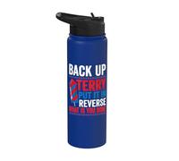 Back up terry put it in reverse 4th of July for men women Stainless Steel Insulated Water Bottle