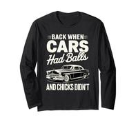Back When Cars Had Balls Vintage Muscle Car avec Humour Manche Longue