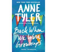 Anne Tyler – Back When We Were Grownups – Roman