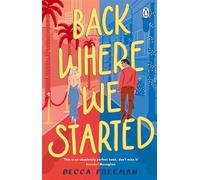 Back Where We Started The brand new heart-warming festive second-chance romance - Becca Freeman - Penguin - ebook (ePub) - Livre