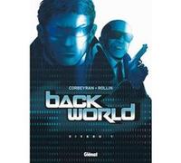 Back World - Tome 01 Éric Corbeyran (Auteur), Lucien Rollin (Dessinateur)