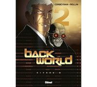 Back World - Tome 02 Éric Corbeyran (Auteur), Lucien Rollin (Dessinateur)