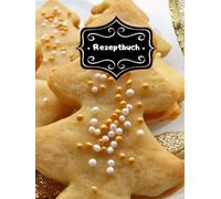 Backbuch Weihnachtsrezepte Rezeptbuch zum Selber Schreiben DIN A4 100 Seiten Backrezepte Spekulatius Weihnachtsbäckerei Rezeptsammlung Vanillekipferl ... Familien Rezepte Tipps & Tricks A25A