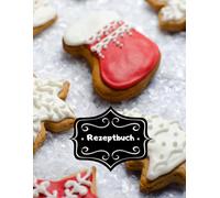 Backbuch Weihnachtsrezepte Rezeptbuch zum Selber Schreiben DIN A4 100 Seiten Backrezepte Spekulatius Weihnachtsbäckerei Rezeptsammlung Vanillekipferl ... Familien Rezepte Tipps & Tricks A34A