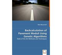 Backcalculation Of Pavement Moduli Using Genetic Algorithms: State Of The Art Methods And Techniques