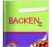 Backen Für Kinder Und Mit Kindern