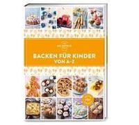 Backen für Kinder von A-Z