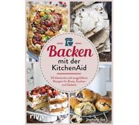 Pâtisser avec la KitchenAid : 50 recettes classiques et originales pour pains, gâteaux, viennoiseries