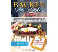 Backen Ohne Zucker Xxl