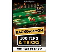 Backgammon 100 Tips amp Tricks You Need To Know Your Ultimate Guide to Winning Strategies and Mastery - Aldo Sigfredo - Amazon Digital Services LLC KDP - Aldo SigfredoAldo Sigfredo (Auteur)