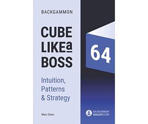 Backgammon - Cube like a boss: Patterns, Intuition & Strategy