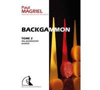 Backgammon tome 2 Jeu positionnel avancé - Paul Magriel - Marchand Jean-Louis - broché - Guide