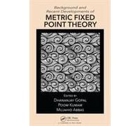 Background And Recent Developments Of Metric Fixed Point Theory