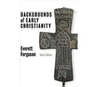 Backgrounds of Early Christianity Everett Ferguson (Auteur)