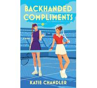 Backhanded Compliments: A Novel