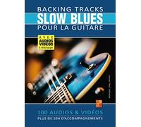 Backing Tracks Slow Blues pour la guitare.