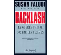 Backlash - La Guerre Froide Contre Les Femmes