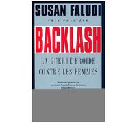 Backlash - La Guerre Froide Contre Les Femmes