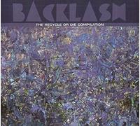 Backlash-The Recycle Or Die Compilation (1997) [Import]