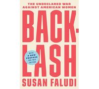 Backlash: The Undeclared War Against American Women