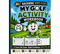 BackNine Kids Club: My Golf Activity Workbook