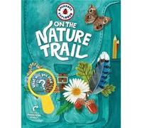 Editors of Storey Publishing – Backpack Explorer : Sur le sentier naturel – Que trouverez-vous ?