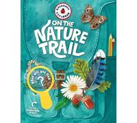 Editors of Storey Publishing – Backpack Explorer : Sur le sentier naturel – Que trouverez-vous ?