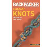 Backpacker Outdoor Knots: The Knots You Need to Know Soles, Clyde (Auteur)