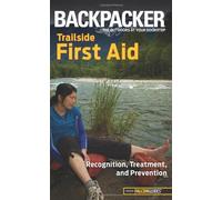 Backpacker Magazine's Trailside First Aid